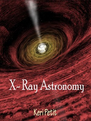 cover image of X- Ray Astronomy